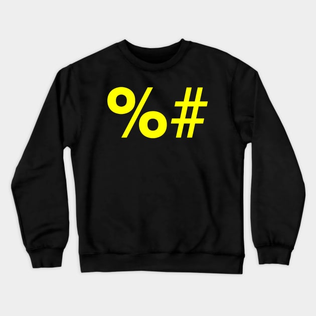 Fuckyer Hashtag Crewneck Sweatshirt by JonnysLotTees